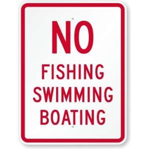  No Fishing, Swimming, Boating Diamond Grade Sign, 24 x 18 