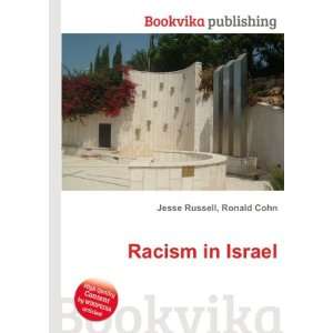  Racism in Israel Ronald Cohn Jesse Russell Books