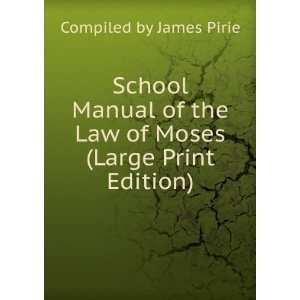 School Manual of the Law of Moses (Large Print Edition) Compiled by 