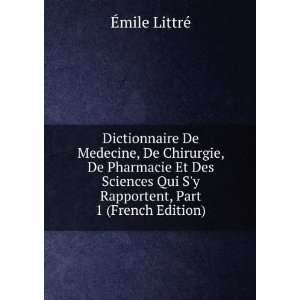   Qui Sy Rapportent, Part 1 (French Edition) Ã?mile LittrÃ© Books