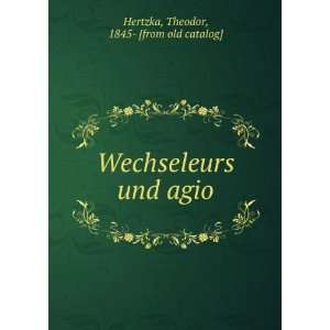   Wechseleurs und agio Theodor, 1845  [from old catalog] Hertzka Books