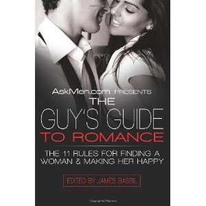  AskMen Presents The Guys Guide to Romance The 11 