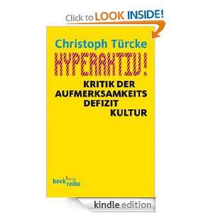Hyperaktiv Kritik der Aufmerksamkeitsdefizitkultur (German Edition 