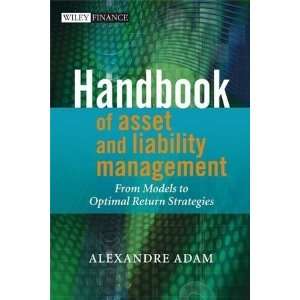  Handbook of Asset and Liability Management From Models to 