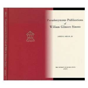   of William Gilmore Simms (9780820303758) James E. Kibler Books
