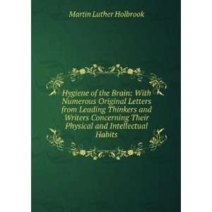   Their Physical and Intellectual Habits Martin Luther Holbrook Books