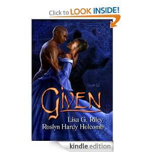 Given Lisa G. Riley, Roslyn Hardy Holcomb  Kindle Store