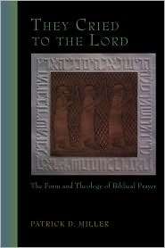 They Cried To The Lord, (0800627628), Patrick D Miller, Textbooks 