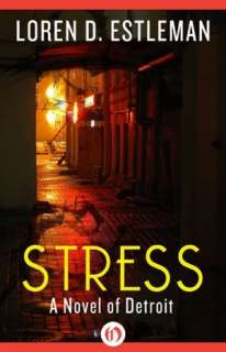   Stress A Novel of Detroit by Loren D. Estleman, Open 