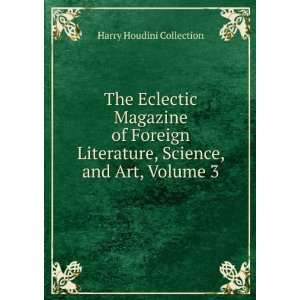   , Science, and Art, Volume 3 Harry Houdini Collection Books
