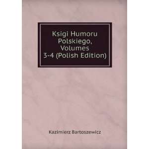   Polskiego, Volumes 3 4 (Polish Edition) Kazimierz Bartoszewicz Books