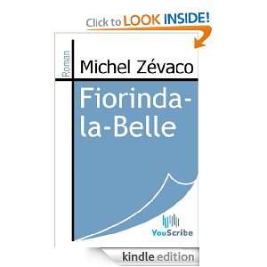 Fiorinda la Belle (French Edition) Michel Zévaco  Kindle 