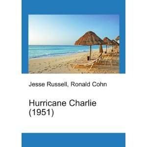  Hurricane Charlie (1951) Ronald Cohn Jesse Russell Books