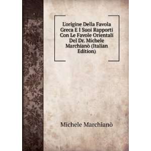   . Michele MarchianÃ² (Italian Edition) Michele MarchianÃ² Books