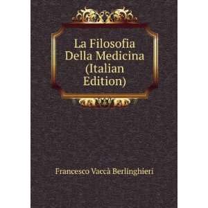   Medicina (Italian Edition) Francesco VaccÃ  Berlinghieri Books