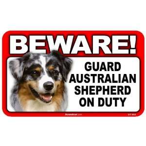   BEWARE Guard Dog on Duty Sign   Australian Shepherd