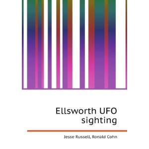  Ellsworth UFO sighting Ronald Cohn Jesse Russell Books
