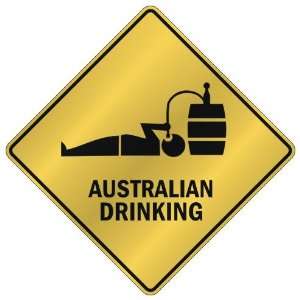 ONLY  AUSTRALIAN DRINKING  CROSSING SIGN COUNTRY AUSTRALIA