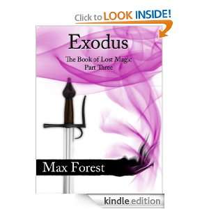 Exodus (The Book of Lost Magic) Max Forest  Kindle Store