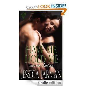   Hold Me (Into the Shadows) Jessica Jarman  Kindle Store
