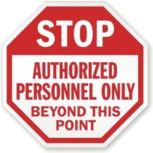  Stop Authorized Personnel Only Beyond This Point Engineer 