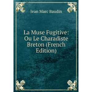    Ou Le Charadiste Breton (French Edition) Jean Marc Baudin Books