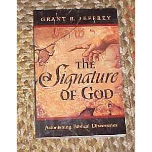   of God by Grant R. Jeffrey Astonishing Biblical Discoveries Books