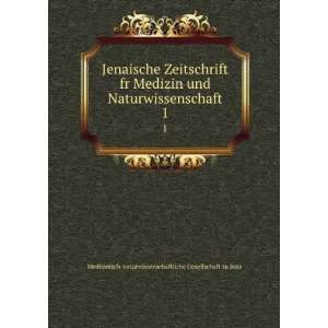   Medizinisch naturwissenschaftliche Gesellschaft zu Jena Books