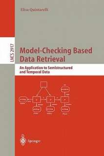 Model Checking Based Data Retrieval NEW by Elisa Quinta 9783540209713 