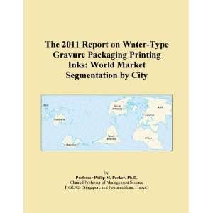 The 2011 Report on Water Type Gravure Packaging Printing Inks World 