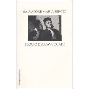  Elogio dellavvocato (9788879374033) Salvatore M. Sergio 