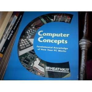   Fundamental Knowledge of How Your Pc Works Heathkit 2002 Paperback