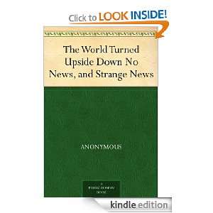   Upside Down No News, and Strange News eBook Anonymous Kindle Store