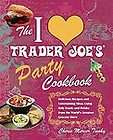   Trader Joes Party Cookbook by Cherie Mercer Twohy (2010, Paperback