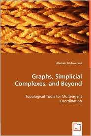 Graphs, Simplicial Complexes, And Beyond, (3836491869), Abubakr 