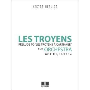  Les Troyens   Prelude to Les Troyens a Carthage (Act III 