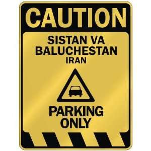   CAUTION SISTAN VA BALUCHESTAN PARKING ONLY  PARKING 