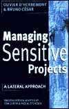 Managing Sensitive Projects A Lateral Approach, (041592166X), Oli D 