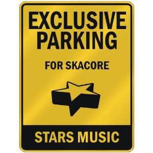  EXCLUSIVE PARKING  FOR SKACORE STARS  PARKING SIGN MUSIC 