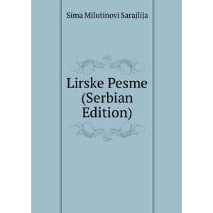  Lirske Pesme (Serbian Edition) Sima Milutinovi Sarajlija Books