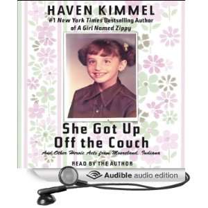   She Got Up Off the Couch (Audible Audio Edition) Haven Kimmel Books