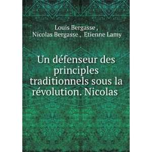   . Nicolas . Nicolas Bergasse , Etienne Lamy Louis Bergasse  Books