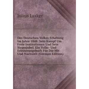  FÃ¼r Die Mit  Und Nachwelt (German Edition) Julius Lasker Books