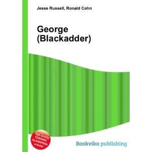  George (Blackadder) Ronald Cohn Jesse Russell Books