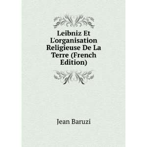  Leibniz Et Lorganisation Religieuse De La Terre (French 