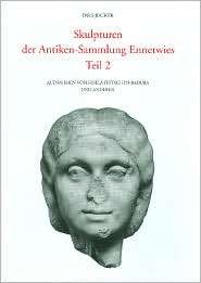 Skulpturen der Antiken Sammlung Ennetwies Teil 2, (3895004901), Ines 