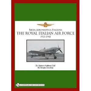   Royal Italian Air Force, 1923 1945 [Hardcover] Spencer A. Coil Books