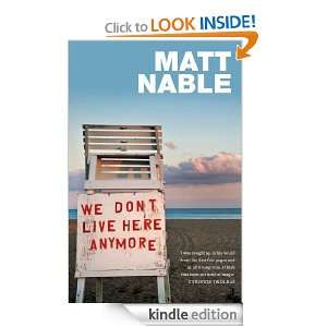 We Dont Live Here Anymore Matt Nable  Kindle Store
