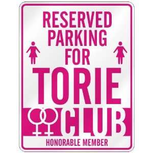   RESERVED PARKING FOR TORIE 