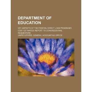  Department of Education key aspects of the Federal Direct Loan 